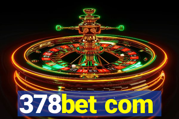 378bet com